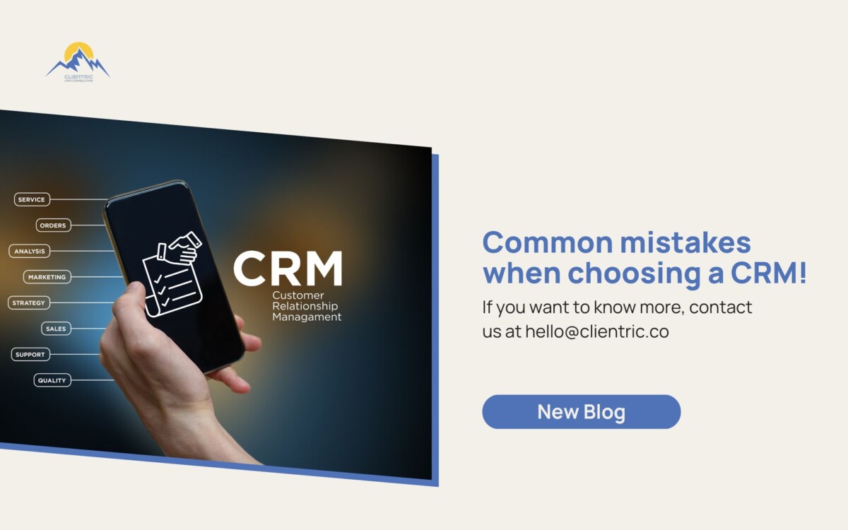 Common mistakes when choosing a CRM