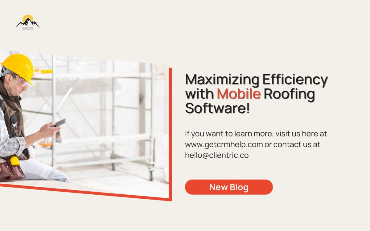 Maximizing Efficiency with Mobile Roofing Software!