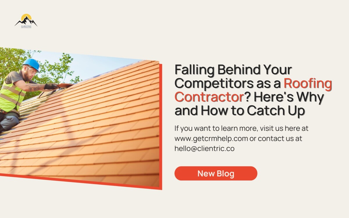 Falling Behind Your Competitors as a Roofing Contractor?