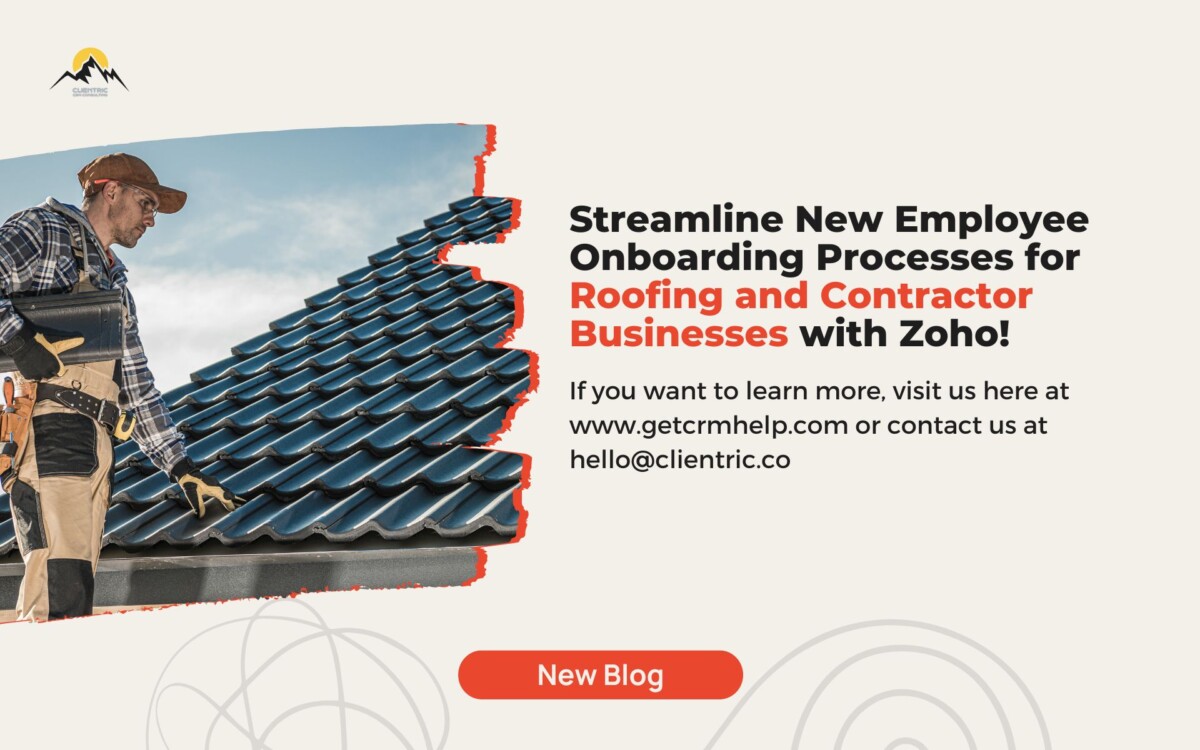 Streamline New Employee Onboarding Processes for Roofing and Contractor Businesses with Zoho!