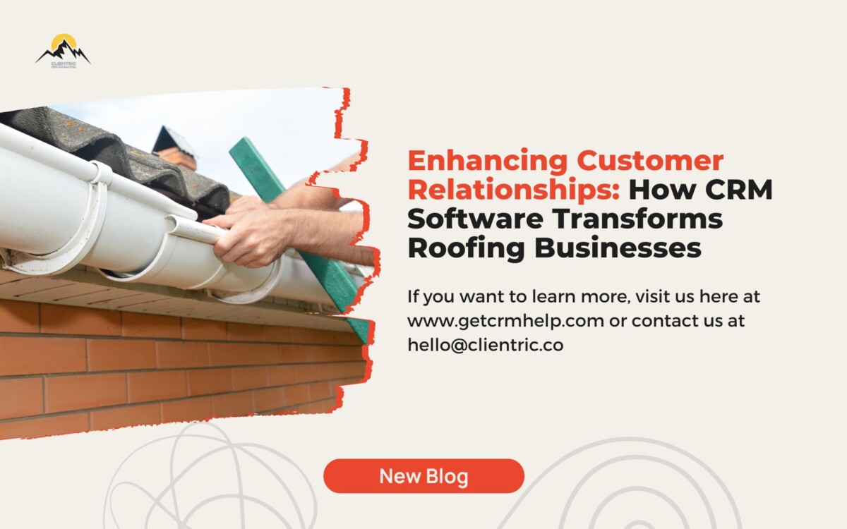 Enhancing customer relationships to transforms Roofing business!