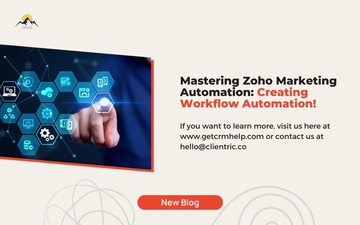 Mastering Zoho Marketing Automation: Creating Workflow Automation!