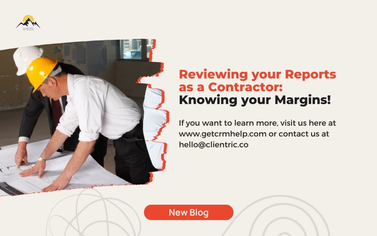 Reviewing your Reports as a Contractor: Knowing your Margins!