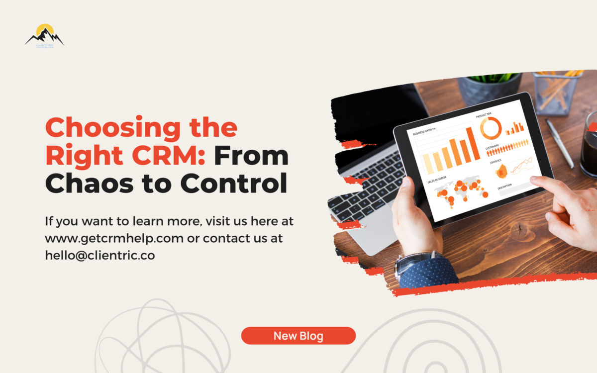 Choosing the Right CRM: From Chaos to Control