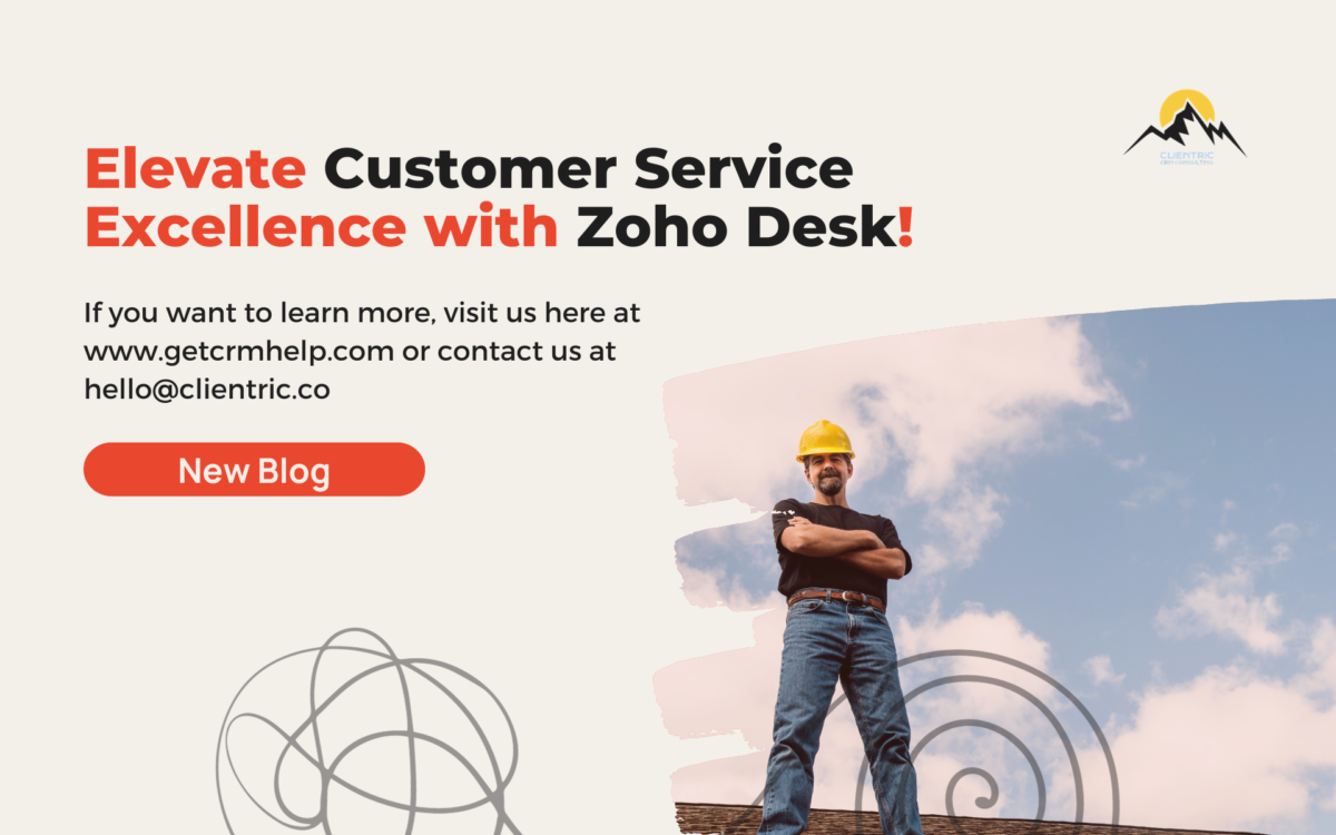 Elevate Customer Service Excellence with Zoho Desk!