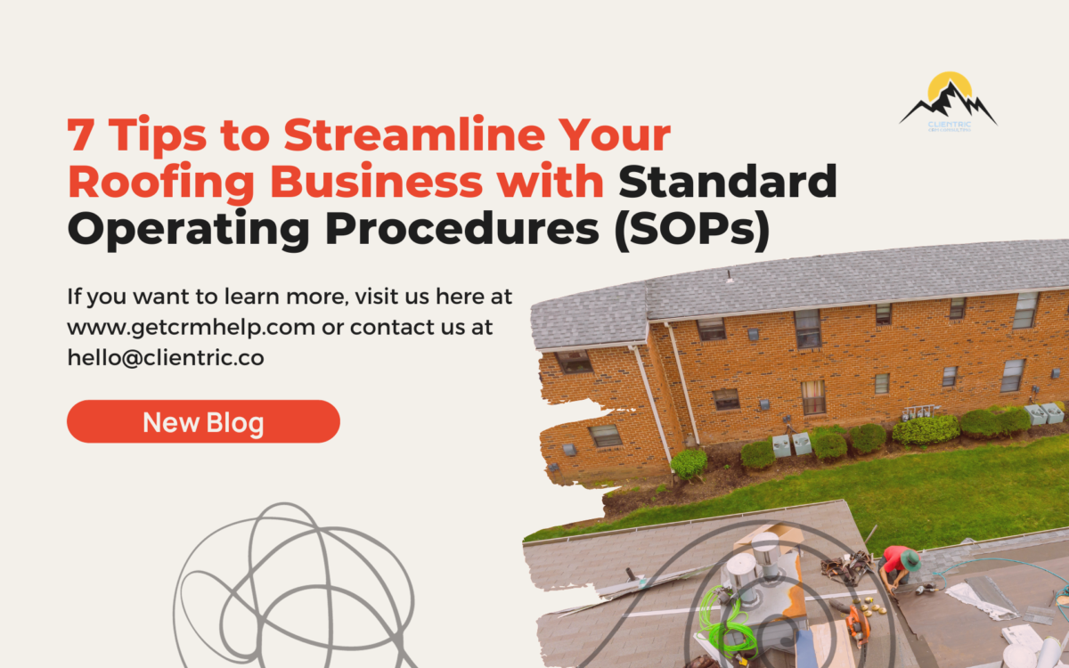 7 Tips to Streamline Your Roofing Business with Standard Operating Procedures!