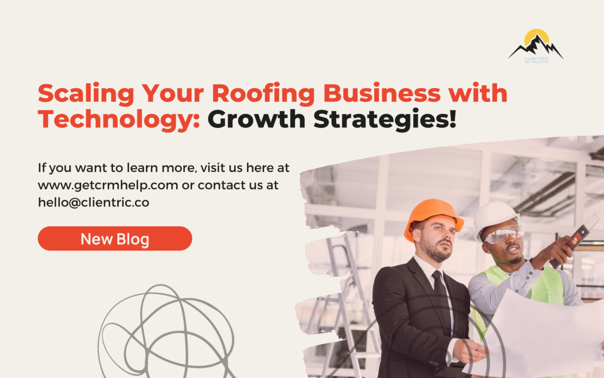 Scaling Your Roofing Business with Technology: Growth Strategies!