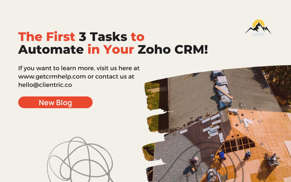 The First 3 Tasks to Automate in Your Zoho CRM!