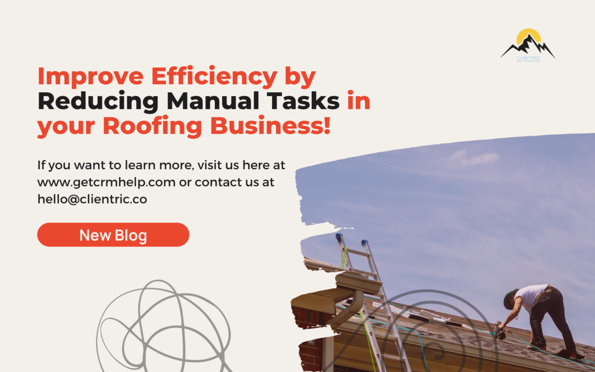 Reduce Manual Tasks In Your Roofing Business!