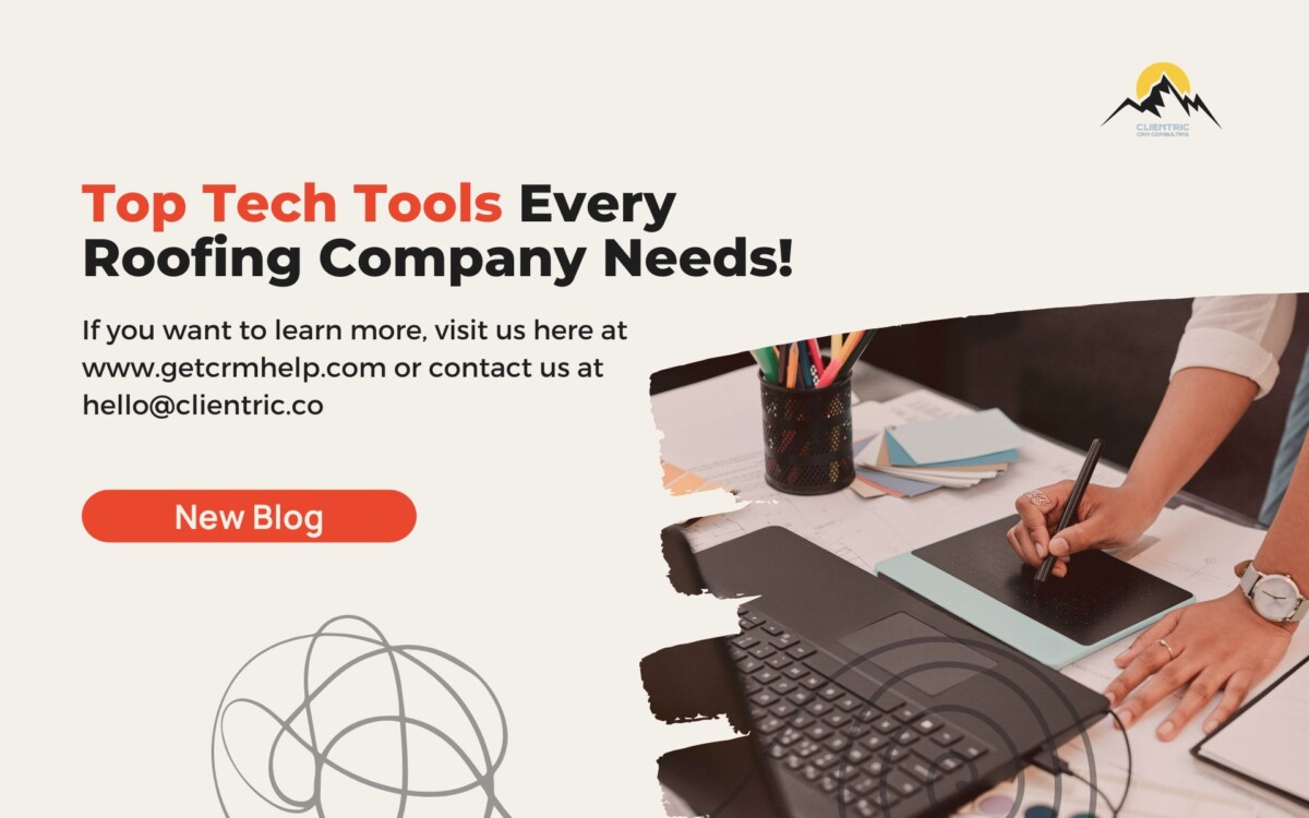 Top Tech Tools Every Roofing Company Needs!