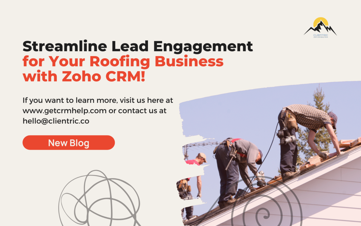 Streamline Lead Engagement for Your Roofing Business with Zoho CRM