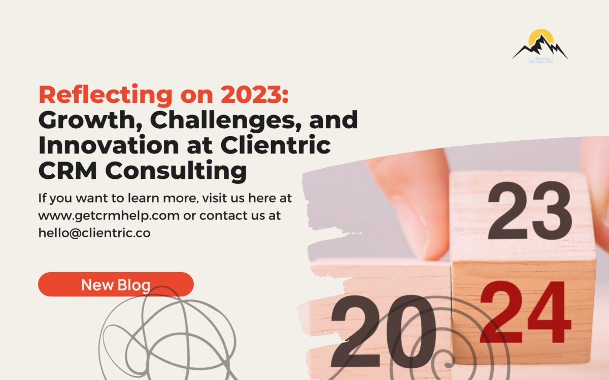 Reflecting on 2023: Growth, Challenges, and Innovation at Clientric CRM Consulting