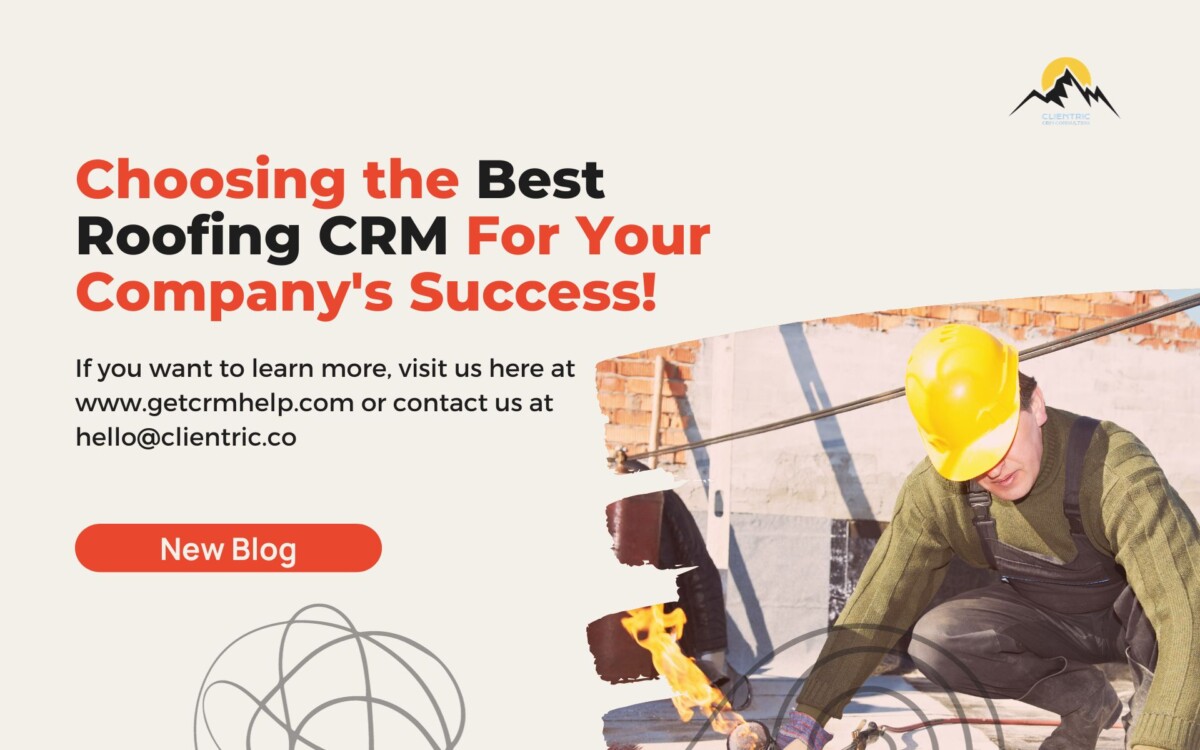 Choosing the Best Roofing CRM For Your Company’s Success!