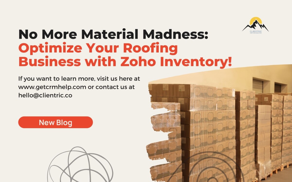 Optimize Your Roofing Business with Zoho Inventory!