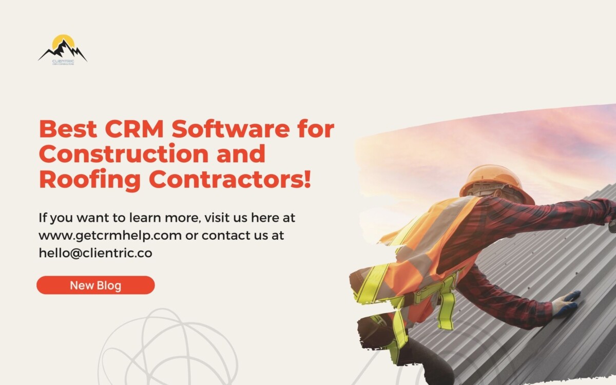 Best CRM Software for Construction and Roofing Contractors!