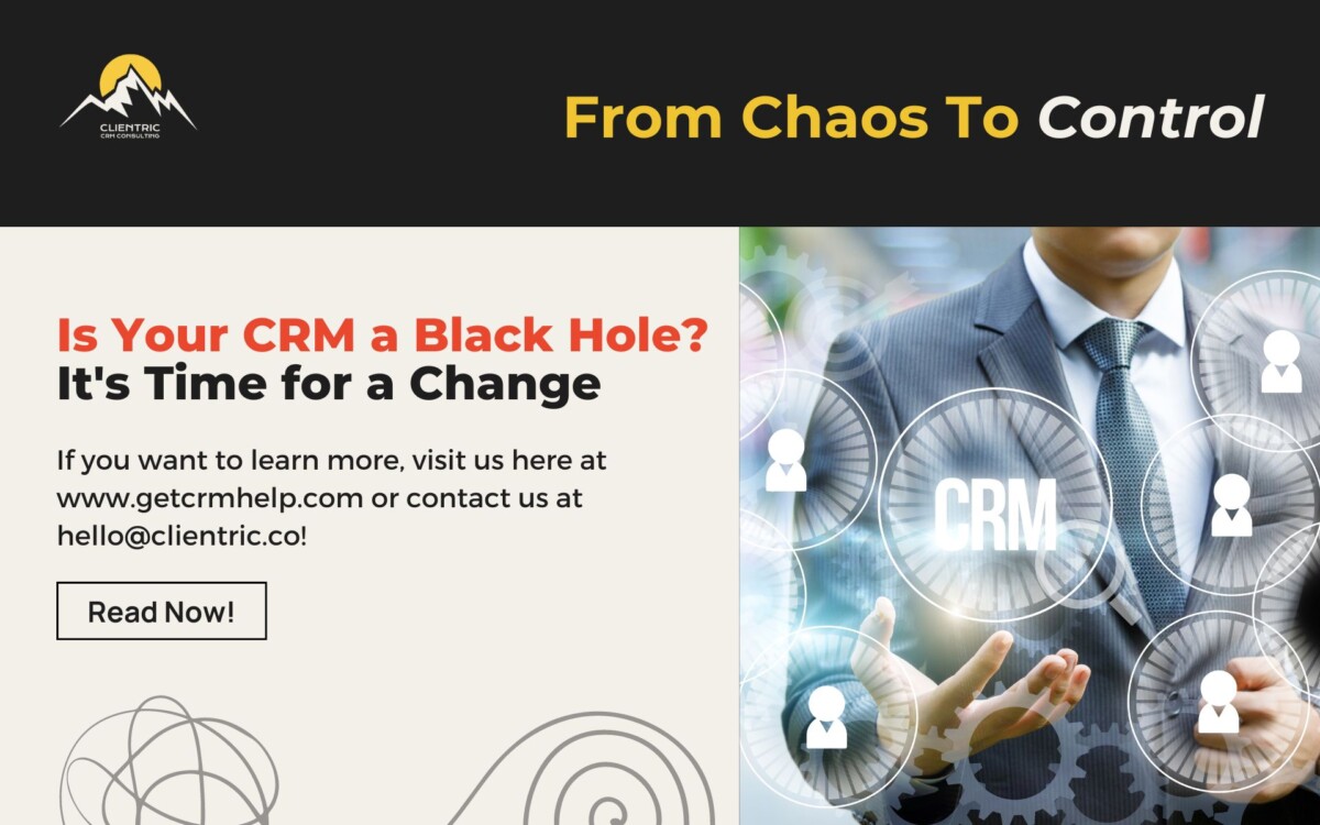 Is Your CRM a Black Hole? It’s Time for a Change!